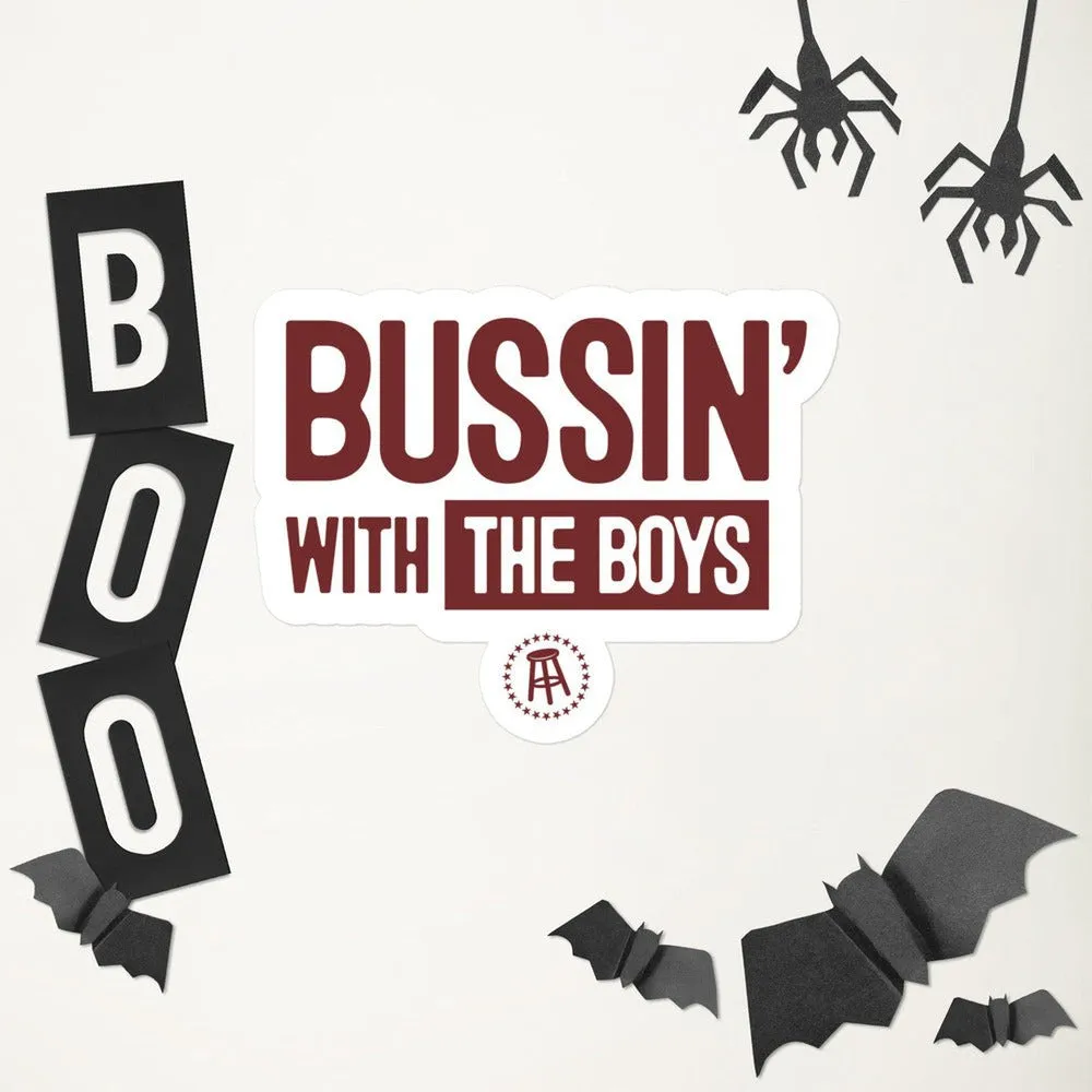 Bussin' With The Boys Sticker