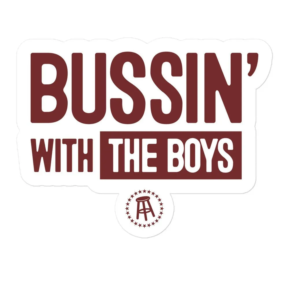 Bussin' With The Boys Sticker