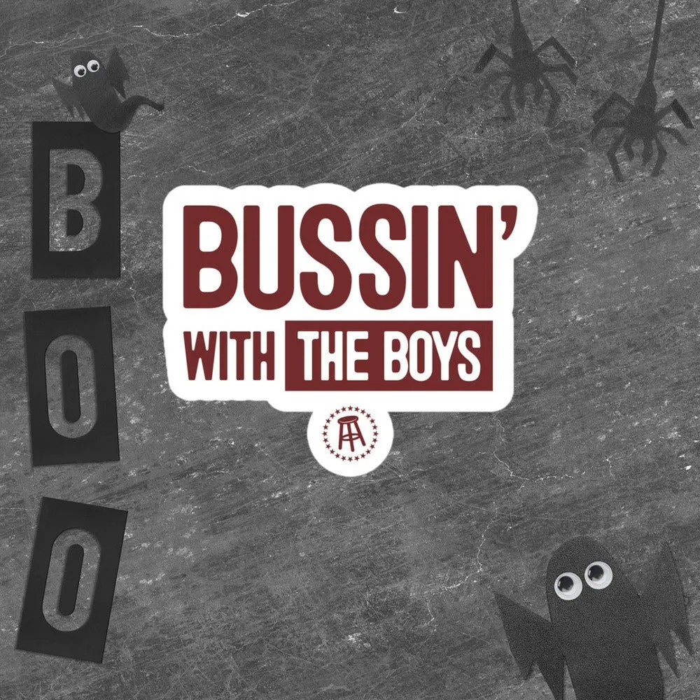 Bussin' With The Boys Sticker