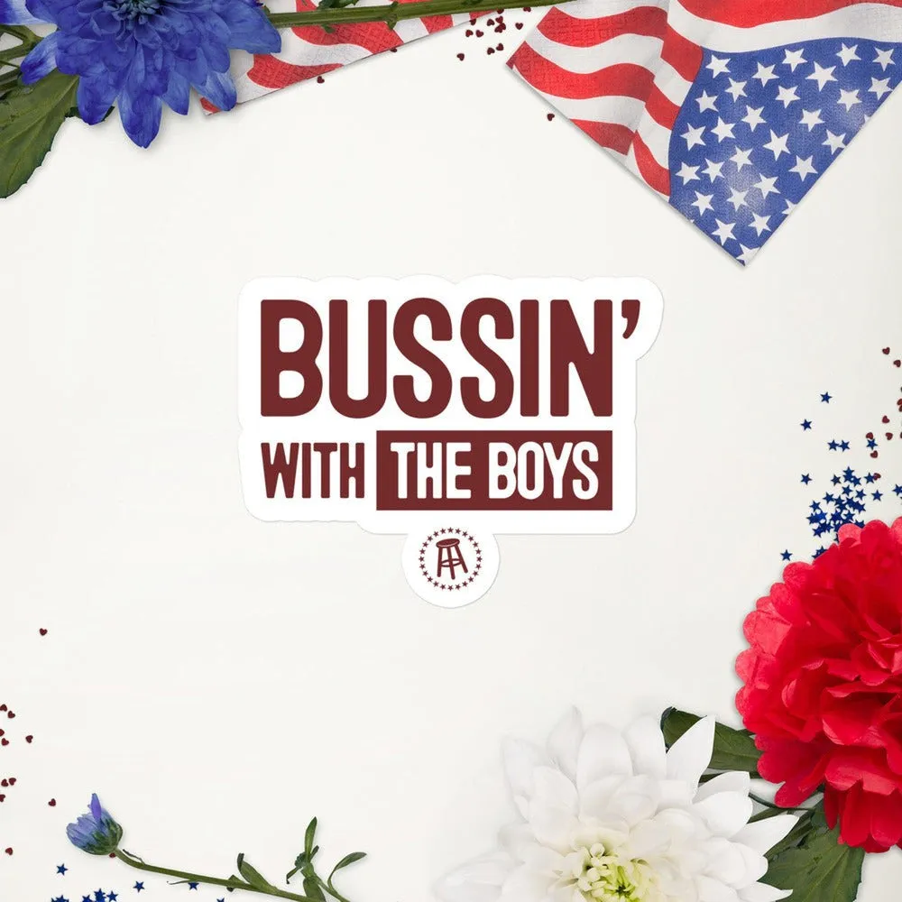 Bussin' With The Boys Sticker