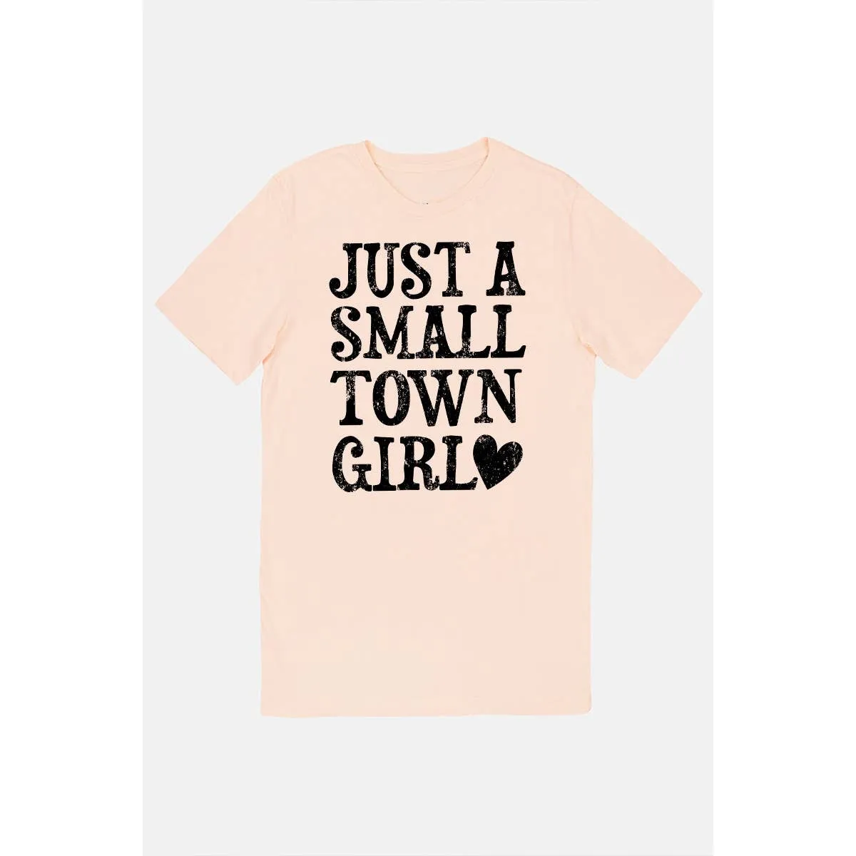 JUST A SMAIL TOWN GIRL GRAPHIC TEE